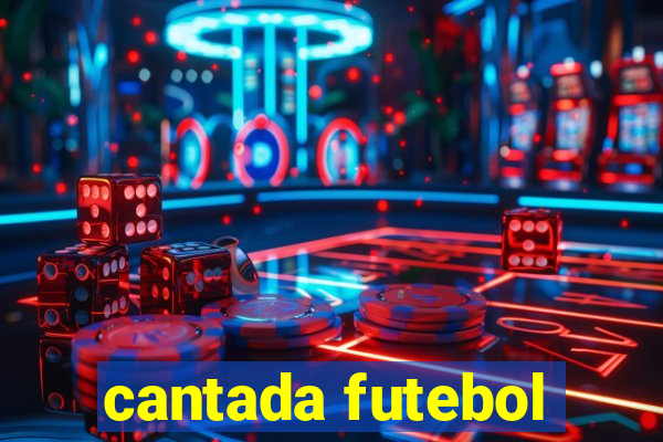 cantada futebol